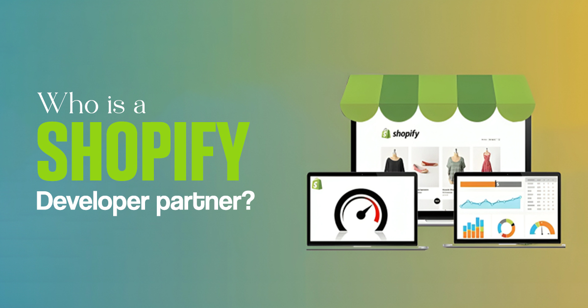 Who is a Shopify Developer Partner?